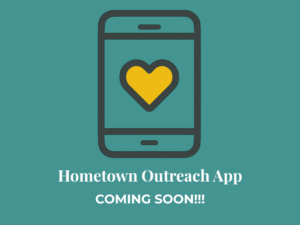 Coming Soon: The Hometown Outreach App hometown outreach app